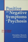 Positive and Negative Symptoms in Psychosis : Description, Research, and Future Directions - eBook
