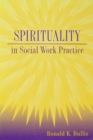 Spirituality in Social Work Practice - eBook