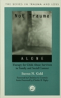 Not Trauma Alone : Therapy for Child Abuse Survivors in Family and Social Context - eBook