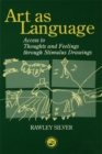 Art as Language : Access to Emotions and Cognitive Skills through Drawings - eBook