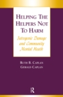 Helping the Helpers Not to Harm - eBook