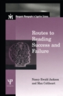 Routes To Reading Success and Failure : Toward an Integrated Cognitive Psychology of Atypical Reading - eBook