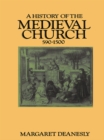A History of the Medieval Church : 590-1500 - eBook