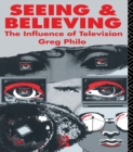 Seeing and Believing : The Influence of Television - eBook