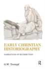 Early Christian Historiography : Narratives of Retribution - eBook