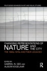 Changing Representations of Nature and the City : The 1960s-1970s and their Legacies - eBook