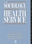 The Sociology of the Health Service - eBook