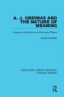 A. J. Greimas and the Nature of Meaning : Linguistics, Semiotics and Discourse Theory - eBook