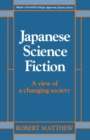 Japanese Science Fiction : A View of a Changing Society - eBook