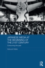Japanese Media at the Beginning of the 21st Century : Consuming the Past - eBook