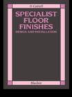 Specialist Floor Finishes : Design and Installation - eBook