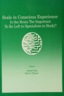 Scale in Conscious Experience : Is the Brain Too Important To Be Left To Specialists To Study? - eBook