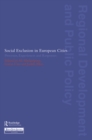 Social Exclusion in European Cities : Processes, Experiences and Responses - eBook