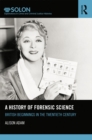 A History of Forensic Science : British beginnings in the twentieth century - eBook