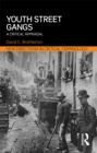 Youth Street Gangs : A critical appraisal - eBook