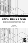 Judicial Reform in Taiwan : Democratization and the Diffusion of Law - eBook