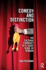 Comedy and Distinction : The Cultural Currency of a 'Good' Sense of Humour - eBook