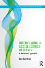 Interviewing in Social Science Research : A Relational Approach - eBook