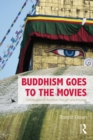 Buddhism Goes to the Movies : Introduction to Buddhist Thought and Practice - eBook