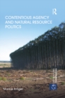 Contentious Agency and Natural Resource Politics - eBook