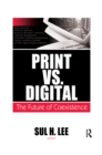 Print vs. Digital : The Future of Coexistence - eBook
