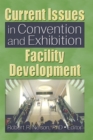 Current Issues in Convention and Exhibition Facility Development - eBook