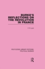Burke's Reflections on the Revolution in France  (Routledge Library Editions: Political Science Volume 28) - eBook