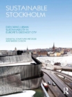 Sustainable Stockholm : Exploring Urban Sustainability in Europe’s Greenest City - eBook