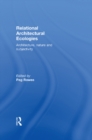 Relational Architectural Ecologies : Architecture, Nature and Subjectivity - eBook