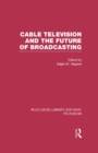 Cable Television and the Future of Broadcasting - eBook