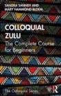 Colloquial Zulu : The Complete Course for Beginners - eBook