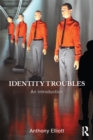 Identity Troubles : An introduction - eBook