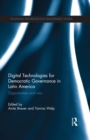 Digital Technologies for Democratic Governance in Latin America : Opportunities and Risks - eBook
