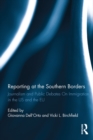 Reporting at the Southern Borders : Journalism and Public Debates on Immigration in the U.S. and the E.U. - eBook