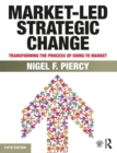 Market-Led Strategic Change : Transforming the process of going to market - eBook