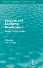 Taxation and Economic Development (Routledge Revivals) : Twelve Critical Studies - eBook