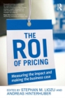 The ROI of Pricing : Measuring the Impact and Making the Business Case - eBook
