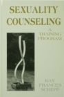 Sexuality Counseling : A Training Program - eBook