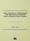 New Statistical Procedures for the Social Sciences : Modern Solutions To Basic Problems - eBook