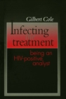 Infecting the Treatment : Being an HIV-Positive Analyst - eBook