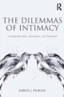 The Dilemmas of Intimacy : Conceptualization, Assessment, and Treatment - eBook