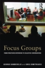 Focus Groups : From structured interviews to collective conversations - eBook