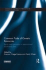 Common Pools of Genetic Resources : Equity and Innovation in International Biodiversity Law - eBook