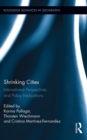Shrinking Cities : International Perspectives and Policy Implications - eBook