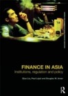 Finance in Asia : Institutions, Regulation and Policy - eBook
