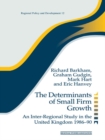 The Determinants of Small Firm Growth : An Inter-Regional Study in the United Kingdom 1986-90 - eBook