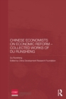 Chinese Economists on Economic Reform - Collected Works of Du Runsheng - eBook