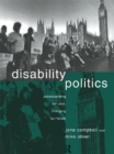 Disability Politics : Understanding Our Past, Changing Our Future - eBook
