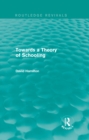 Towards a Theory of Schooling (Routledge Revivals) - eBook