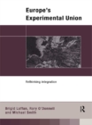 Europe's Experimental Union : Rethinking Integration - eBook